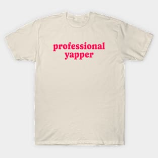 Professional Yapper T-Shirt